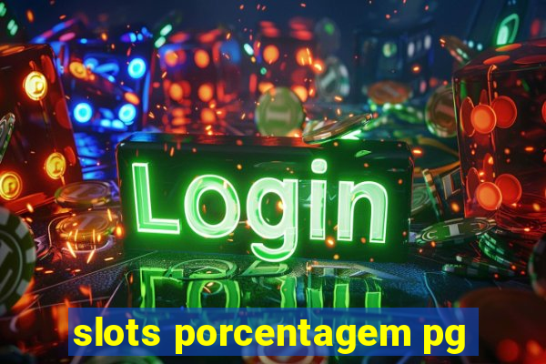 slots porcentagem pg